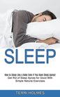 Sleep: How to Sleep Like a Baby Even if You Have Sleep Apnea! (Get Rid of Sleep Apnea for Good With Simple Natural Exercises) - Paperback