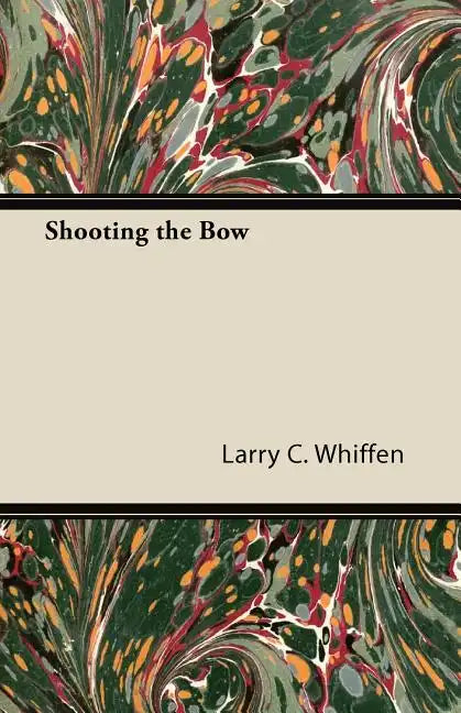 Shooting the Bow - Paperback