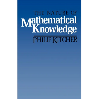 The Nature of Mathematical Knowledge - Paperback