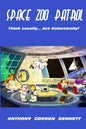 Space Zoo Patrol: Think Locally...Act Galactically - Paperback