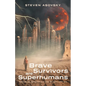 Brave Survivors are Superhumans - Paperback