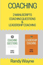Coaching: 2 Manuscripts - Coaching Questions & Leadership Coaching - Paperback