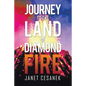 Journey to the Land of Diamond Fire - Paperback