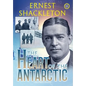 The Heart of the Antarctic (Annotated, Large Print): Vol I and II - Hardcover