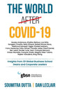 The world after Covid-19: Insights from 20 Global Business School Deans and Corporate Leaders - Paperback