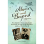 Above and Beyond: Two families whose sons fought heroically in some of the bloodiest battles of World War II - Paperback