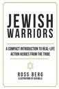 Jewish Warriors: A Compact Introduction to Real-Life Action Heroes from the Tribe - Paperback