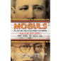 Moguls: The Lives and Times of Hollywood Film Pioneers Nicholas and Joseph Schenck - Hardcover