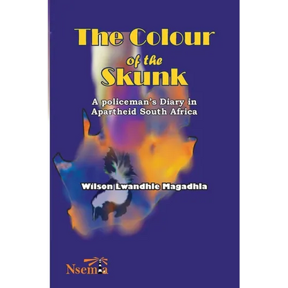 The Colour of the Skunk: A Policeman's Diary in Apartheid South Africa - Paperback