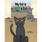 My Cat Is NOT a Cat - Paperback