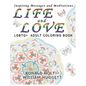 Life and Love LGBTQ+ Adult Coloring Book: Inspiring Messages and Meditations - Paperback
