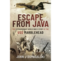 Escape from Java: The Extraordinary World War II Story of the USS Marblehead - Hardcover