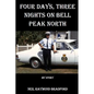 Four Days, Three Nights on Bell Peak North: My Story - Paperback