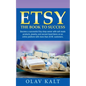 Etsy -The Book to Success: Become a successful Etsy shop owner with self-made products, jewelry, and second-hand items on an online plat-form with mor - Paperback