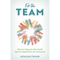 For the Team: How to Improve the Youth Sports Experience for Everyone - Hardcover