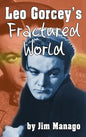 Leo Gorcey's Fractured World (hardback) - Hardcover