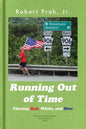 Running Out of Time (B&W Interior): Chasing Red, White, and Blue - Paperback