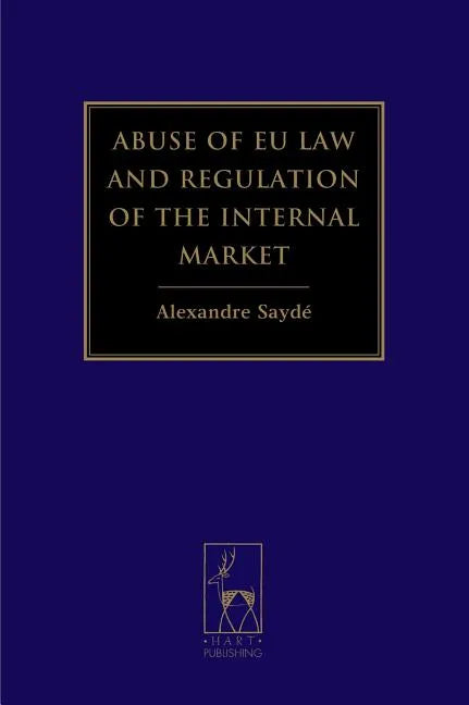 Abuse of EU Law and Regulation of the Internal Market - Paperback