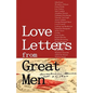 Love Letters from Great Men: Like Vincent Van Gogh, Mark Twain, Lewis Carroll, and many More - Paperback