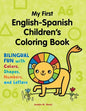 My First English-Spanish Children's Coloring Book: Bilingual Fun with Colors, Shapes, Numbers, and Letters - Paperback