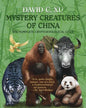 Mystery Creatures of China: The Complete Cryptozoological Guide - Paperback