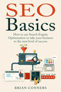 SEO Basics: How to use Search Engine Optimization (SEO) to take your business to the next level of success - Paperback