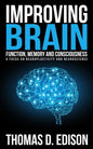 Improving Brain Function, Memory and Consciousness: A Focus On Neuroplasticity a - Paperback