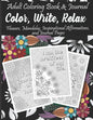 Adult Coloring Book & Journal: Color, Write, Relax - Paperback