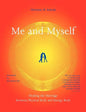 Me And Myself: Healing the Marriage Between Physical Body and Energy Body - Paperback