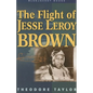 The Flight of Jesse Leroy Brown - Paperback