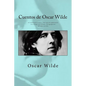Cuentos de Oscar Wilde: - El millonario modelo Una nota de admiración - La esfinge sin secretos Un aguafuerte - El niño estrella - Paperback