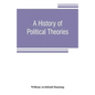 A history of political theories: from Rousseau to Spencer - Paperback