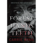 The Forest of Hands and Teeth - Paperback