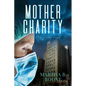 Mother Charity: A Big Free Novel - Paperback