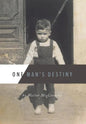 One Man's Destiny - Hardcover