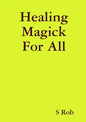 Healing Magick For All - Paperback
