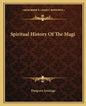 Spiritual History of the Magi - Paperback
