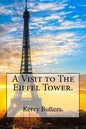 A Visit to The Eiffel Tower. - Paperback