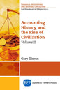 Accounting History and the Rise of Civilization, Volume II - Paperback