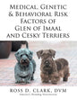 Medical, Genetic & Behavioral Risk Factors of Glen of Imaal and Cesky Terriers - Paperback