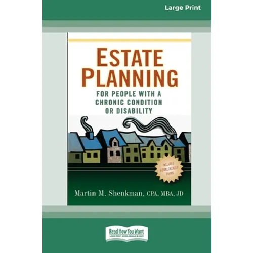 Estate Planning for People with a Chronic Condition or Disability (16pt Large Print Edition) - Paperback