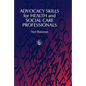 Advocacy Skills for Health and Social Care Professionals - Paperback