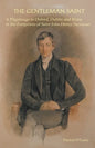 The Gentleman Saint: A Pilgrimage to Oxford, Rome and Dublin in the Footprints of St John Henry Newman - Paperback