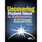 Uncovering Student Ideas in Astronomy: 45 New Formative Assessment Probes - Paperback