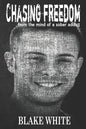 Chasing Freedom: From the Mind of a Sober Addict - Paperback