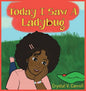 Today I Saw A Lady Bug - Hardcover