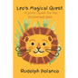 Leo's Magical Quest: A Lion's Quest for the Enchanted Gem - Paperback