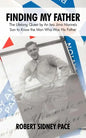 Finding My Father: The Lifelong Quest by an Iwo Jima Marine's Son to Know the Man Who Was His Father - Paperback
