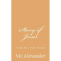 Story of Jesus: From His Own Words - Paperback