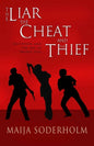 The Liar the Cheat and the Thief: Deception and the Art of Sword Play - Paperback